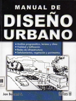 Manual de diseño urbano - Jan Bazant S. - Septima Edicion